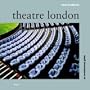 Theatre London: A Guide