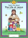 Teach Me About the Life of Jesus: Discussions and Activities for Young Children (I Am Special : Teach Me About Series)