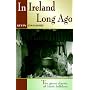 In Ireland Long Ago