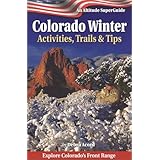 colorado winter activities trails  tips altitude superguides