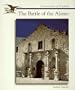 The Battle of the Alamo (Cornerstones of Freedom)