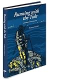 Running with the tide : a journey into angling