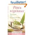 P�t�s v�g�taux : D�couvrez des nouvelles saveurs