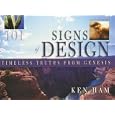 101 Signs of Design: Timeless Truths from Genesis (101 Signs of Design) by Ken Ham