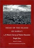 Heiau of the Island of Hawaii: A Historic Survey of Native Hawaiian Temple Sites (Bishop Museum Bulletin in Anthropology)