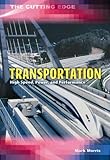 Transportation : high speed, power, and performance