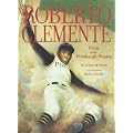 Roberto Clemente: Pride of the Pittsburgh Pirates book cover
