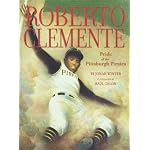 Roberto Clemente: Pride of the Pittsburgh Pirates book cover