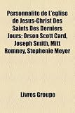 Produkt-Bild: Personnalit de L'Glise de Jsus-Christ Des Saints Des Derniers Jours: Orson Scott Card, Joseph Smith, Mitt Romney, Stephenie Meyer