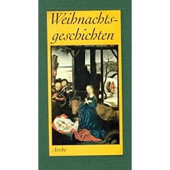 Weihnachtsgeschichten: Altvertraute Weihnachtserz�hlungen