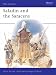 Saladin and the Saracens: Armies of the Middle East, 1100-1300 (Men-at-arms)