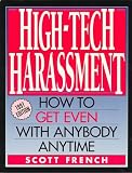 High-Tech Harrassment: How to Get Even With Anyone Anytime