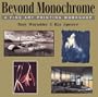 Beyond Monochrome: A Fine Art Printing Workshop