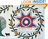 A Common Thread : Quilts in the Yakima Valley