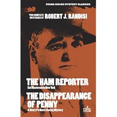 The Ham Reporter / The Disappearance of Penny (Stark House Mystery Classics)