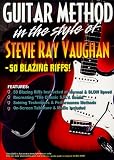 Guitar Method: In the Style of Stevie Ray Vaughan - 50 Blazing Riffs