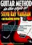 Guitar Method: In the Style of Stevie Ray Vaughan - 50 Blazing Riffs