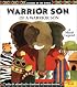 Warrior Son of a Warrior Son: A Masai Legend (Legends of the World)