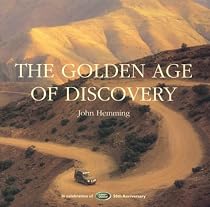 The Golden Age of Discovery: In Celebration of the 50th Anniversary of Land Rover