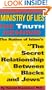 Ministry of Lies: The Truth Behind "The Secret Relationship Between Blacks and Jews"