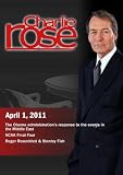 Charlie Rose - Middle East/ NCAA Final Four / Roger Rosenblatt & Stanley Fish  (April 1, 2011)