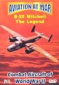 Aviation At War - B-25 Mitchell: The Legend [DVD]