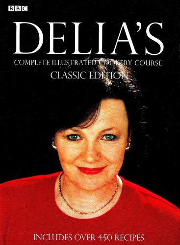Delia's Complete Illustrated Cookery Course