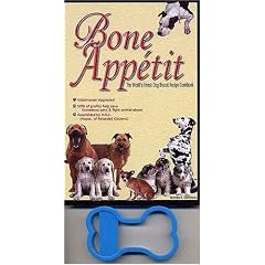 Bone Appetit: The World's Finest Dog Biscuit Recipe Cookbook