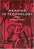 Meaning in Technology