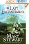 The Last Enchantment : Book Three of the Arthurian Saga (Arthurian Saga, 3)