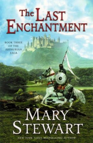 Cover of The Last Enchantment (The Arthurian Saga, Book 3)