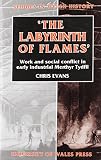 The labyrinth of flames : work and social conflict in early industrial Merthyr Tydfil