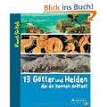 13 G�tter und Helden, die du kennen solltest: Kunst f�r Kids