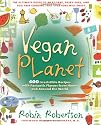 Vegan Planet: 400 Irresistible Recipes with Fantastic Flavors from Home and Around the World (Non)