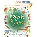 Vegan Planet: 400 Irresistible Recipes With Fantastic Flavors from Home and Around the World (Non)