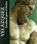 Vel�zquez, esculturas para el Alc�zar
