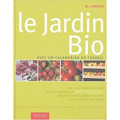 Le jardin bio : Avec un calendrier de travail