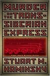 Murder on the Trans-Siberian Express: A Porfiry Petrovich Rostnikov Novel