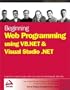 Beginning Web Programming using VB.NET and Visual Studio .NET