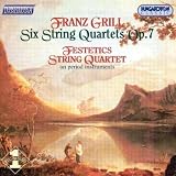 Grill: Six String Quartets Op 7 /Festetics Quartet
