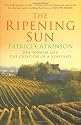The Ripening Sun: One Woman and the Creation of a Vineyard
