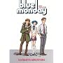 Blue Monday Volume 2: Absolute Beginners: Absolute Beginners v. 2 (Blue Monday S.)
