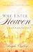 Why Enter Heaven Unannounced?