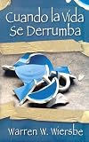 Cuando la Vida Se Derrumba = When Life Falls Apart,
Warren W. Wiersbe