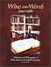 Wine into Words: A History and Bibliography of Wine Books in the English Language, Second Edititon