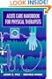 Acute Care Handbook for Physical Therapists