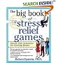 The Big Book of Stress Relief Games: Quick, Fun Activities for Feeling Better (Big Book Series)