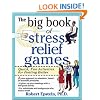 The Big Book of Stress Relief Games: Quick, Fun Activities for Feeling Better (Big Book Series)
