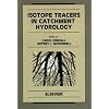 Isotope Tracers in Catchment Hydrology (Developments in Water Science)