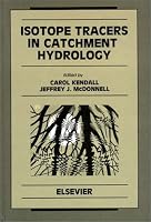Isotope Tracers in Catchment Hydrology (Developments in Water Science)